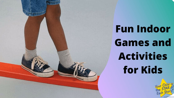 Fun Indoor Games and Activities for Kids