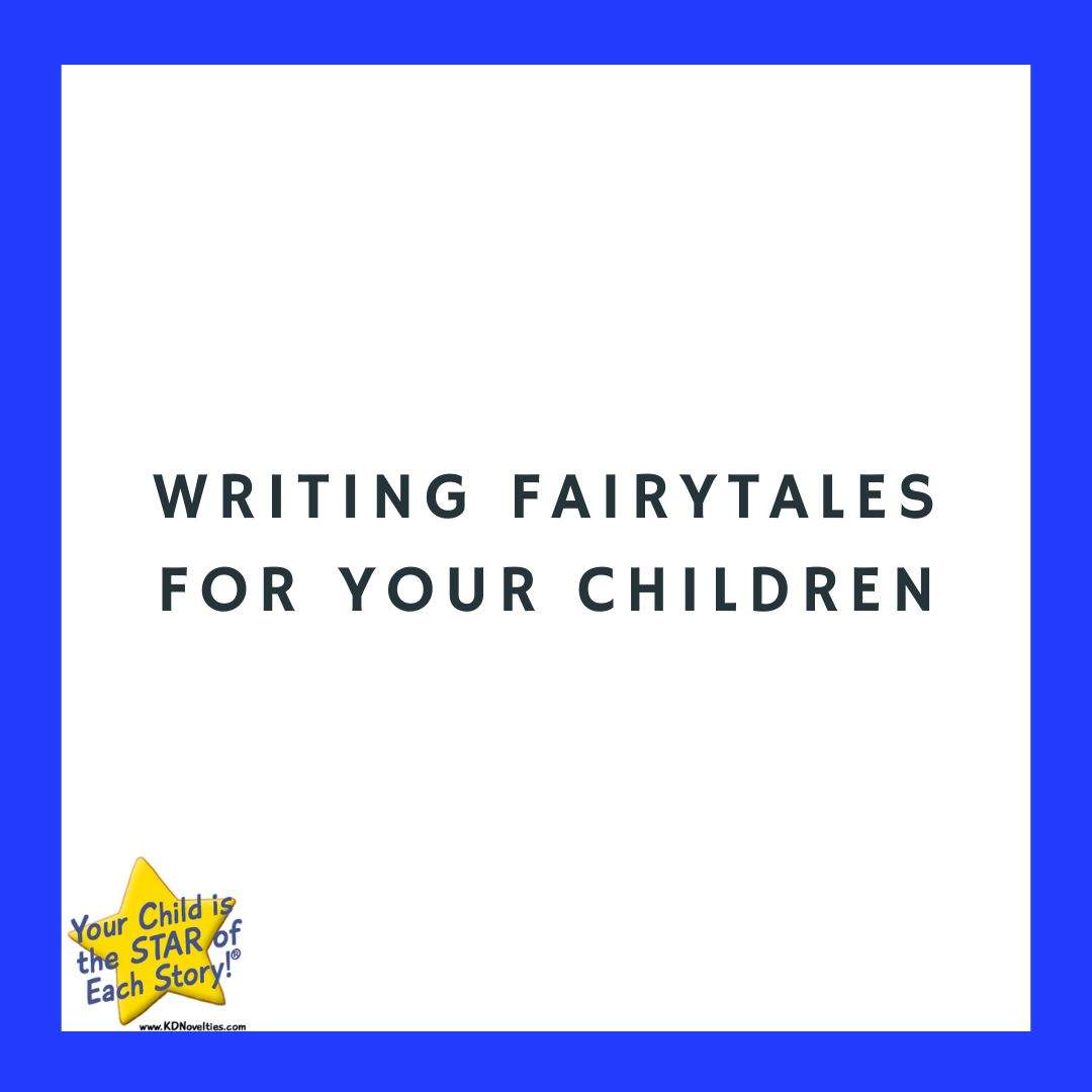 Writing a fairytale for your child